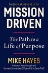 Mission Driven: The Path to a Life of Purpose - Mike Hayes - 9780306836510