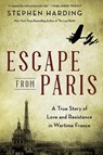 Escape from Paris - Stephen Harding - 9780306922152