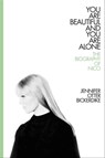 You Are Beautiful and You Are Alone - Jennifer Otter Bickerdike - 9780306922893