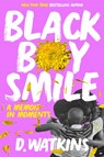 Black Boy Smile: A Memoir in Moments - D. Watkins - 9780306923982