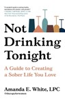 Not Drinking Tonight - Amanda E. White, LPC - 9780306925863