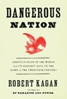 Dangerous Nation - Robert Kagan - 9780307265999