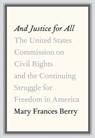 And Justice for All - Mary Frances Berry - 9780307271235