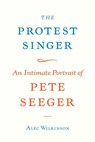 The Protest Singer - Alec Wilkinson - 9780307272379