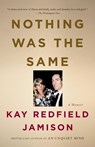 Nothing Was the Same - Kay Redfield Jamison - 9780307277893