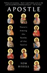 Apostle: Travels Among the Tombs of the Twelve - Tom Bissell - 9780307278456