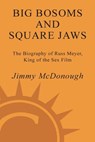 Big Bosoms and Square Jaws - Jimmy McDonough - 9780307336989