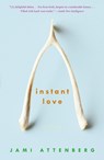 Instant Love - Jami Attenberg - 9780307337832