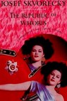 Republic Of Whores - Josef Skvorecky - 9780307364180