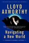 Navigating a New World - Lloyd Axworthy - 9780307368379