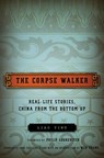 The Corpse Walker - Liao Yiwu - 9780307377180