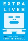 Extra Lives - Tom Bissell - 9780307379283