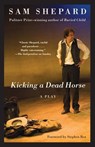 Kicking a Dead Horse - Sam Shepard - 9780307386823