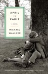 April in Paris - Michael Wallner - 9780307389527