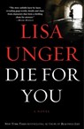 Die for You - Lisa Unger - 9780307393982