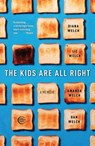 The Kids Are All Right - Diana Welch ; Liz Welch ; Amanda Welch - 9780307396051