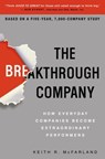 The Breakthrough Company - Keith R. McFarland - 9780307409829