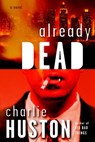 Already Dead - Charlie Huston - 9780307414519