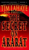 Babylon Rising: The Secret on Ararat - Tim LaHaye ; Bob Phillips - 9780307418418