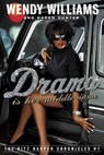 Drama Is Her Middle Name - Wendy Williams ; Karen Hunter - 9780307418944