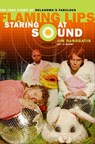 Staring at Sound: The True Story of Oklahoma's Fabulous Flaming Lips - Jim DeRogatis - 9780307419316