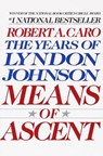 Means of Ascent - Robert A. Caro - 9780307422095