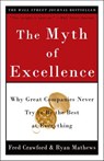The Myth of Excellence - Fred Crawford ; Ryan Mathews - 9780307422194