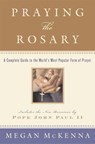 Praying the Rosary - Megan McKenna - 9780307423795