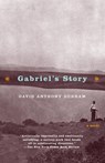 Gabriel's Story - David Anthony Durham - 9780307425980