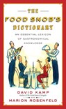 The Food Snob's Dictionary - David Kamp ; Marion Rosenfeld - 9780307427526