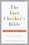 The Fact Checker's Bible - Sarah Harrison Smith - 9780307428547