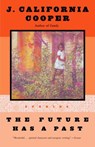 The Future Has a Past - J. California Cooper - 9780307428646