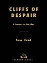 Cliffs of Despair - Tom Hunt - 9780307430816