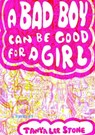 A Bad Boy Can Be Good for a Girl - Tanya Lee Stone - 9780307433053