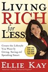 Living Rich for Less - Ellie Kay - 9780307446022