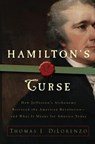 Hamilton's Curse - Thomas J. Dilorenzo - 9780307449856