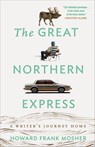 The Great Northern Express - Howard Frank Mosher - 9780307450951
