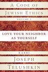 A Code of Jewish Ethics, Volume 2 - Rabbi Joseph Telushkin - 9780307451743
