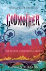 Godmother - Carolyn Turgeon - 9780307452603