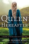 Queen Hereafter - Susan Fraser King - 9780307452818
