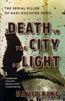 Death in the City of Light - David King - 9780307452900
