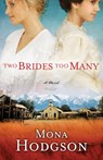 Two Brides Too Many - Mona Hodgson - 9780307458919