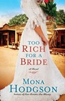 Too Rich for a Bride - Mona Hodgson - 9780307458933