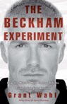 The Beckham Experiment - Grant Wahl - 9780307462459