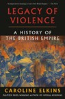 Elkins, C: Legacy of Violence - Caroline Elkins - 9780307473493