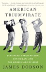 American Triumvirate - James Dodson - 9780307473554