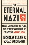 The Eternal Nazi - Nicholas Kulish ; Souad Mekhennet - 9780307475213