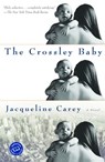 The Crossley Baby - Jacqueline Carey - 9780307480637