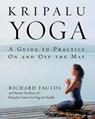 Kripalu Yoga - Richard Faulds ; Senior Teaching Staff KCYH - 9780307486868