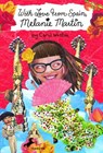 With Love from Spain, Melanie Martin - Carol Weston - 9780307493293
